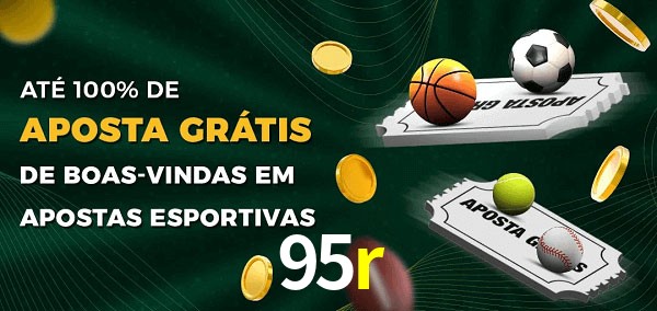 95r Ate 100% de Aposta Gratis